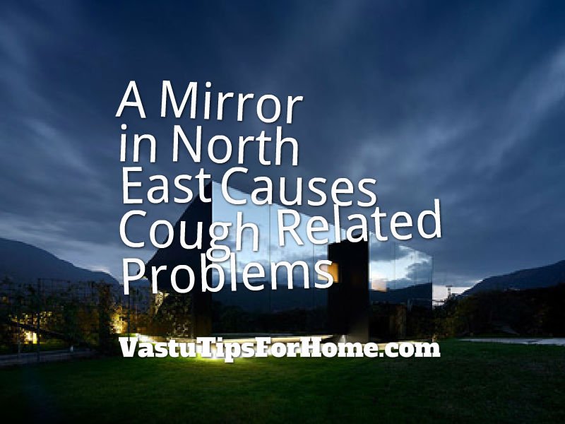 Mirror in North East Causes Cough Related Problems