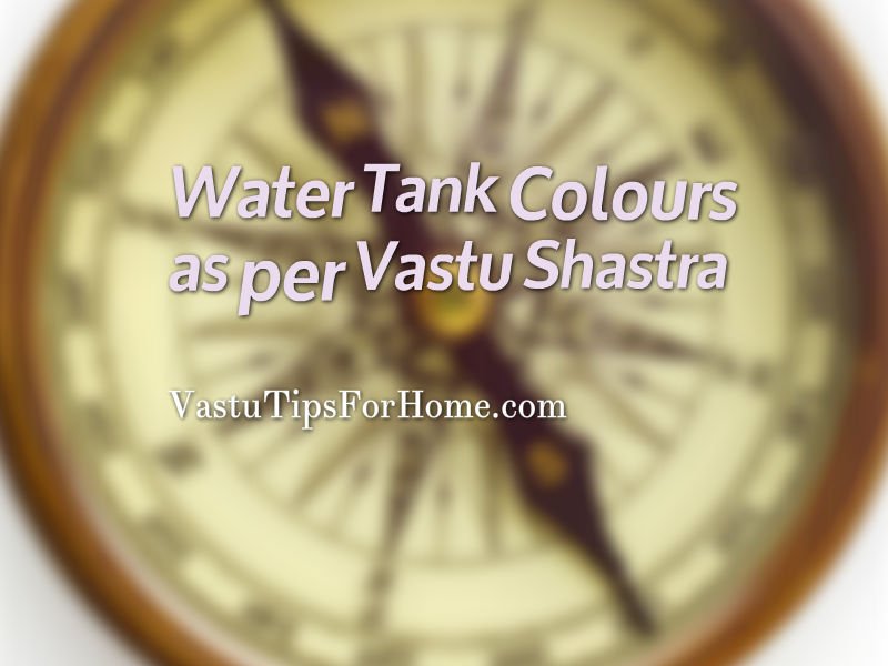 Vastu Shastra Colours for Water Tank 