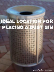 Ideal Location For Placing a Dust Bin As Per Vastu Shastra
