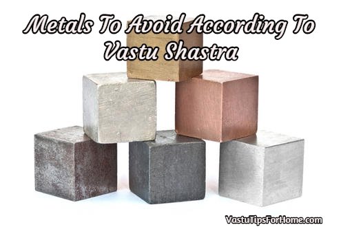 Metals To Avoid According To Vastu Shastra